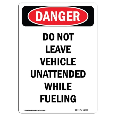 Signmission OSHA Danger, 18" Width, Aluminum, 18" W, 24" L, Portrait, Portrait Do Not Leave Vehicle Unattended OS-DS-A-1824-V-2066
